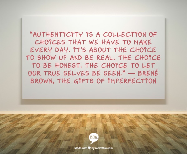 Authenticity is a Collection of Choices